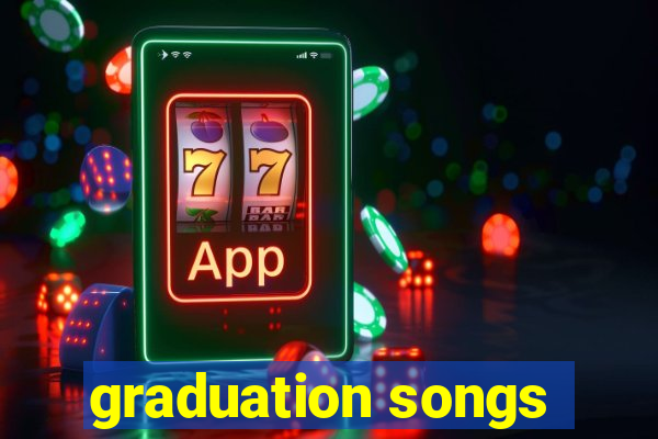 graduation songs