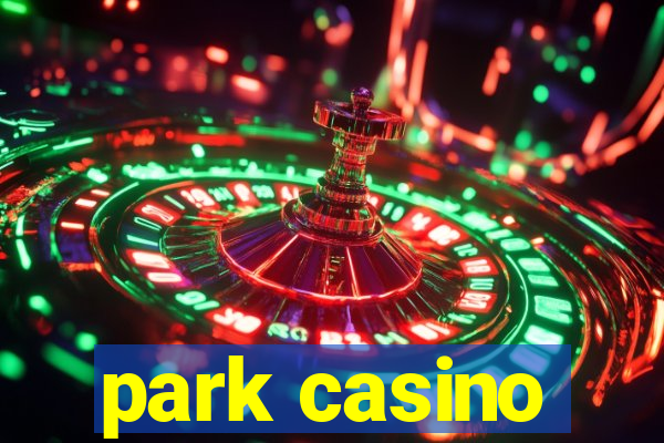 park casino