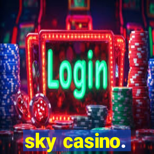 sky casino.