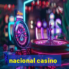 nacional casino