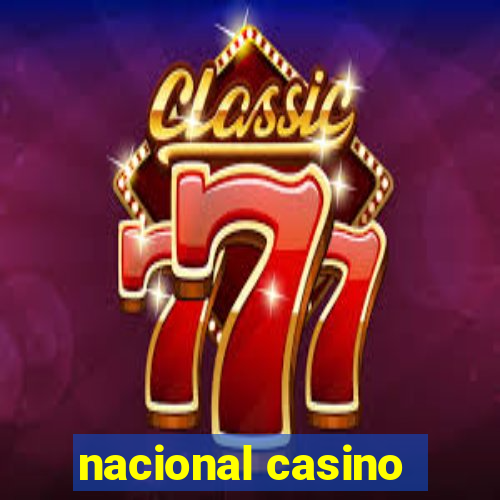 nacional casino