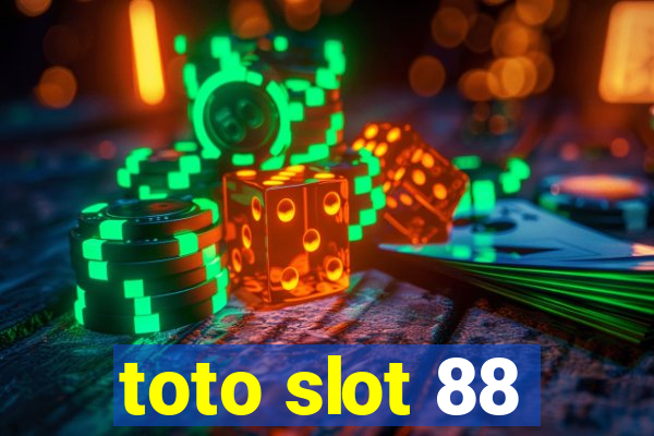 toto slot 88