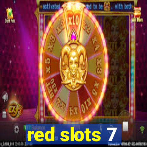 red slots 7