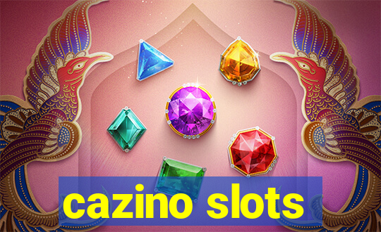 cazino slots