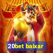 20bet baixar