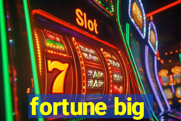 fortune big