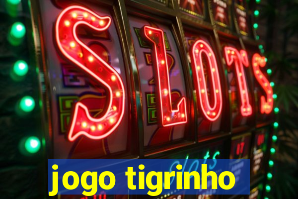 jogo tigrinho