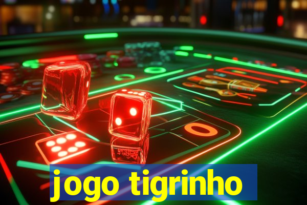 jogo tigrinho