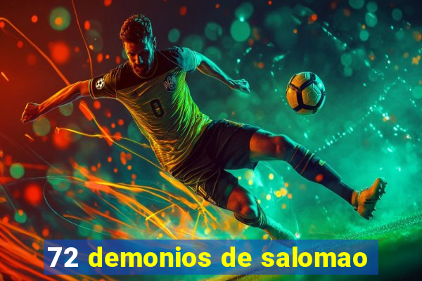 72 demonios de salomao