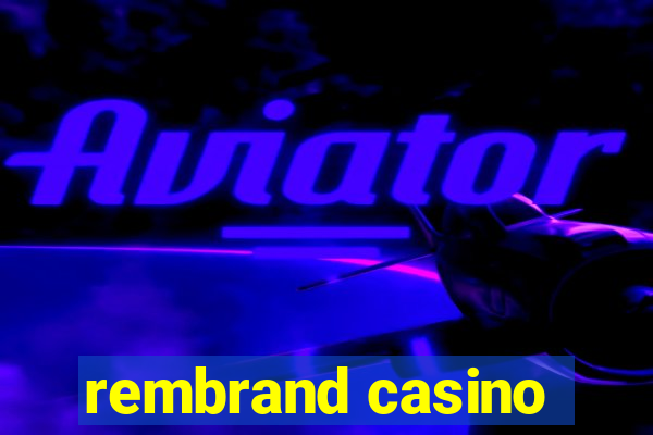 rembrand casino