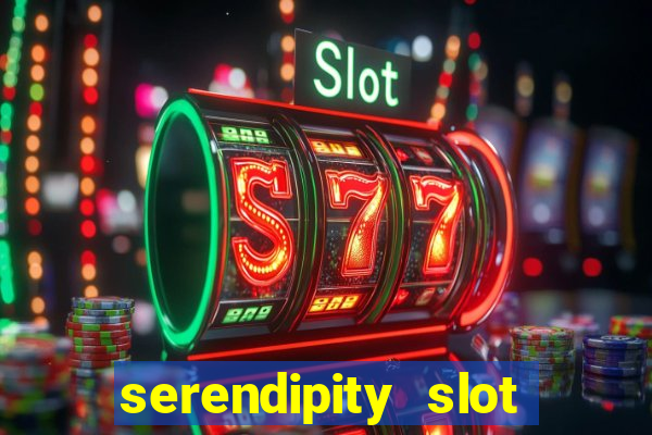 serendipity slot free play