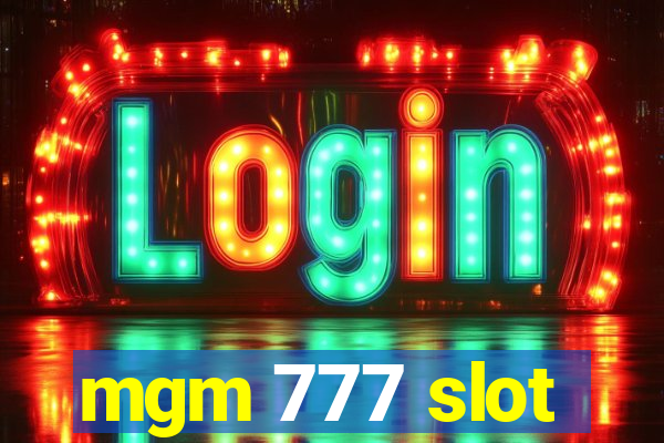 mgm 777 slot