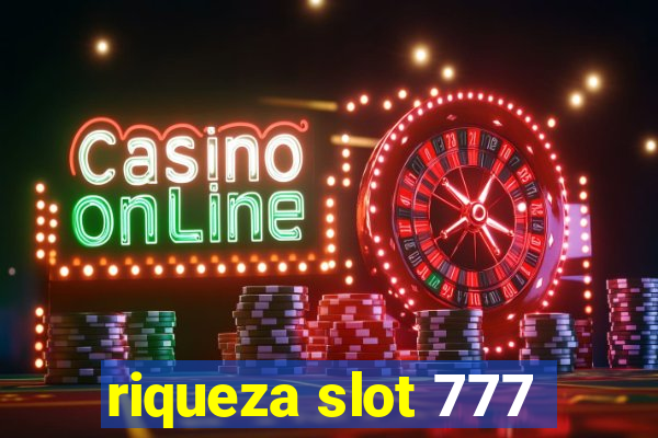 riqueza slot 777