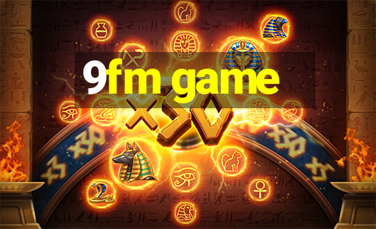 9fm game