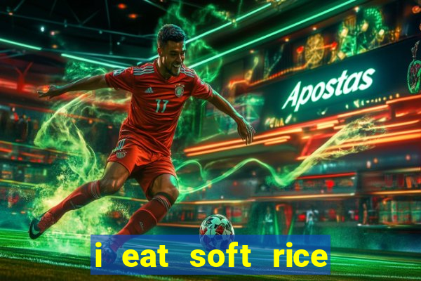 i eat soft rice in another world em português