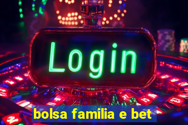 bolsa familia e bet