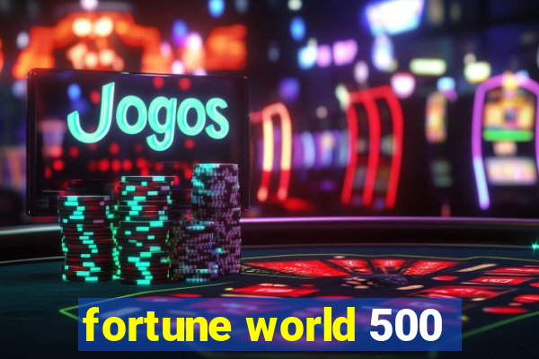 fortune world 500