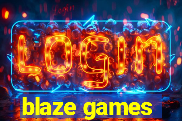 blaze games