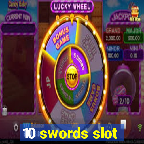 10 swords slot