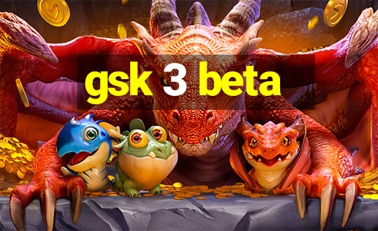 gsk 3 beta