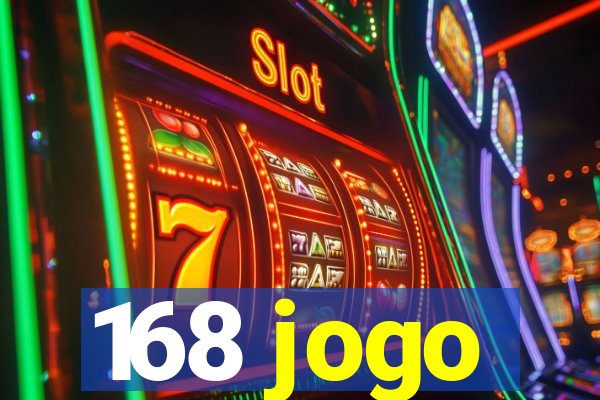 168 jogo