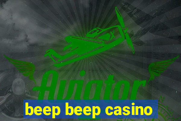 beep beep casino