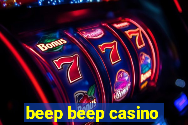 beep beep casino