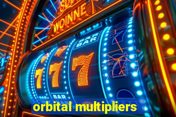 orbital multipliers