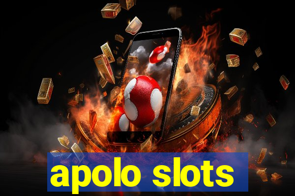 apolo slots