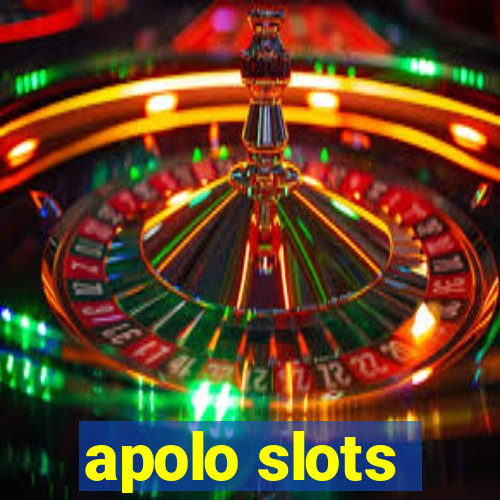 apolo slots