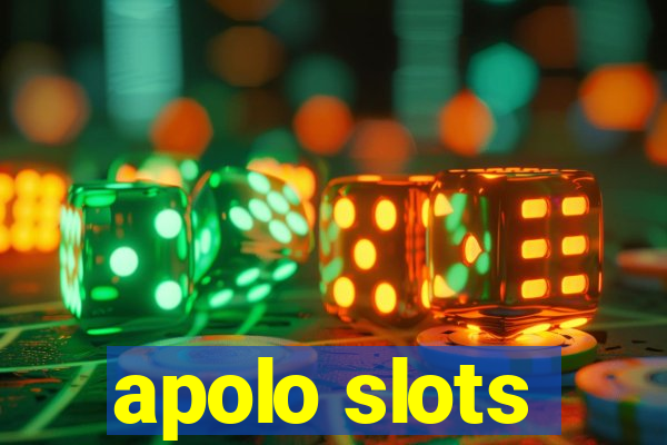 apolo slots