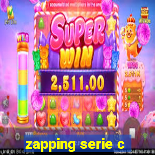 zapping serie c