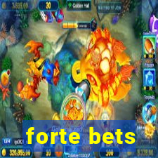 forte bets