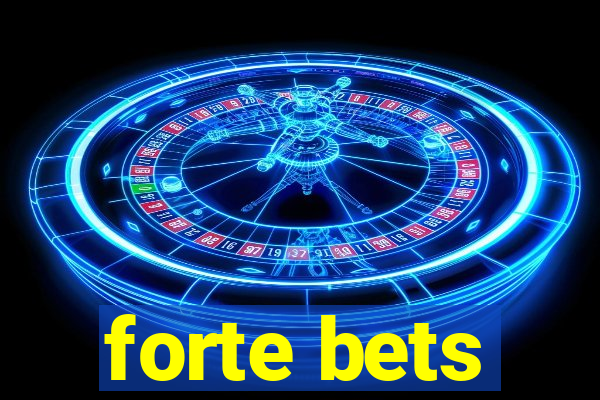 forte bets