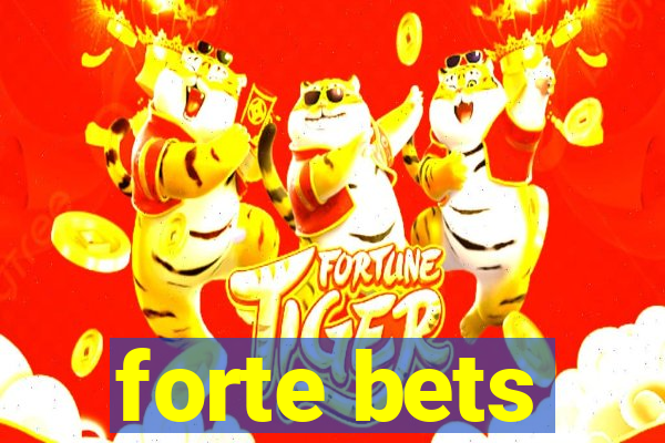 forte bets