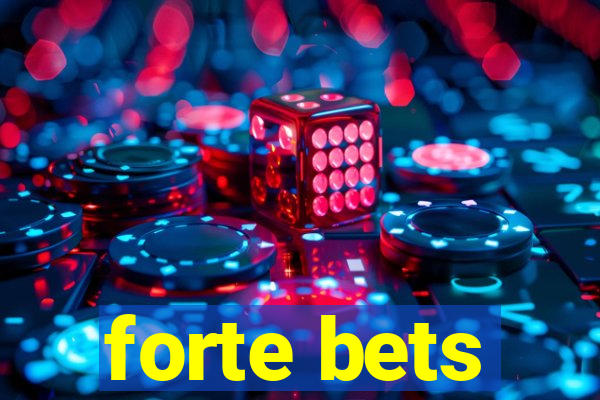 forte bets