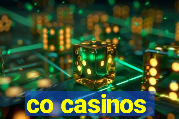 co casinos