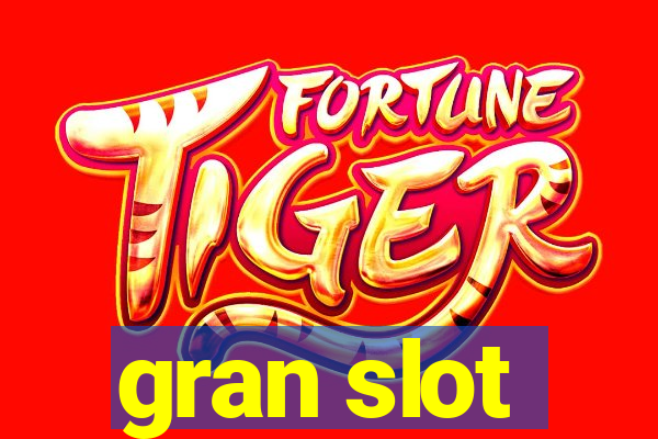 gran slot