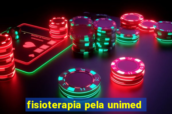 fisioterapia pela unimed