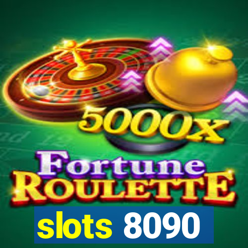 slots 8090