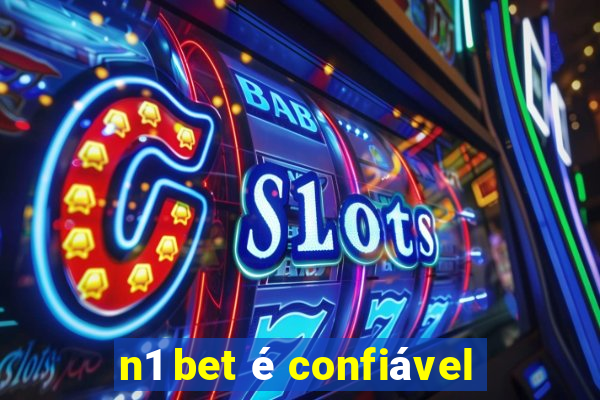 n1 bet é confiável