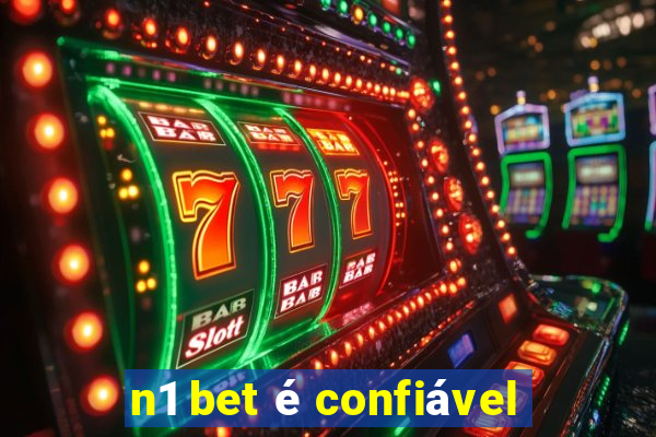 n1 bet é confiável