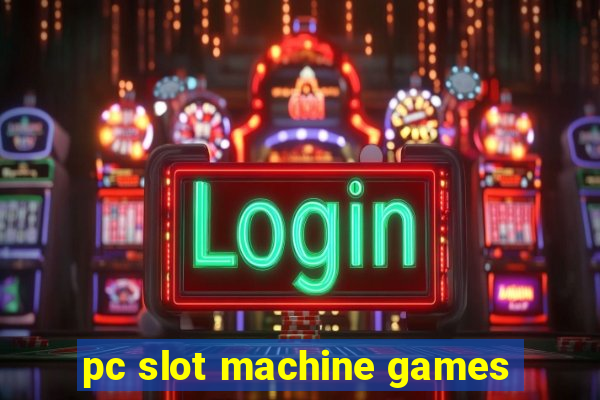 pc slot machine games