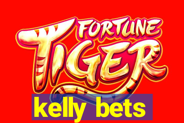 kelly bets