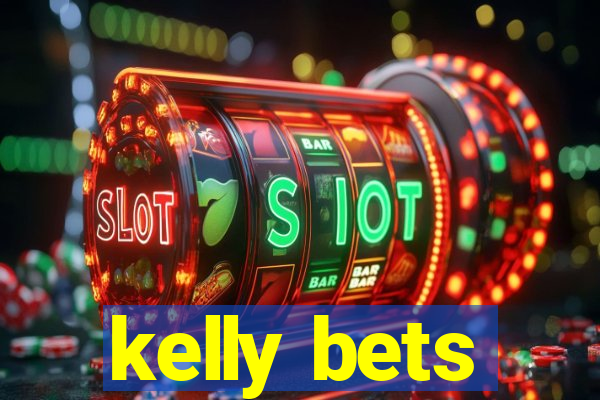 kelly bets