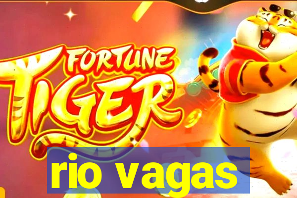 rio vagas