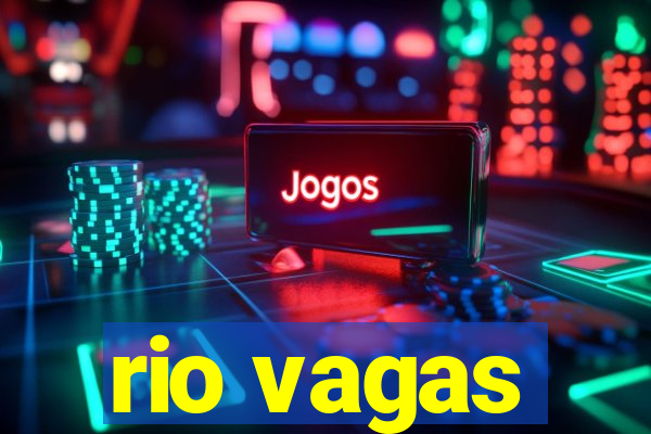 rio vagas