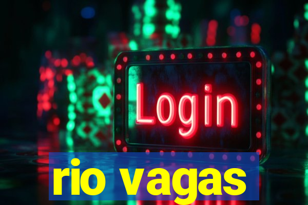 rio vagas