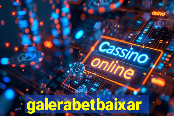 galerabetbaixar