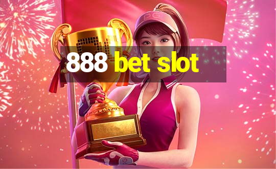 888 bet slot